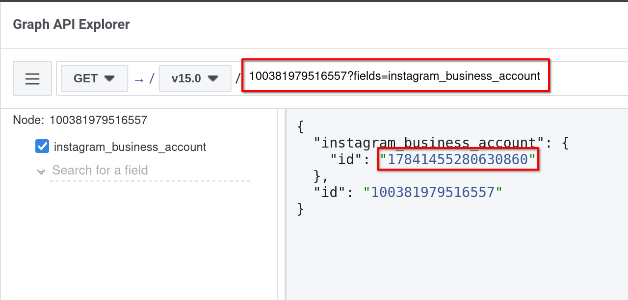 Graph API Explorer with path set to Facebook page ID and fields set to instagram_business_account. In response, there is a nested field “id” under instagram_business_account object.