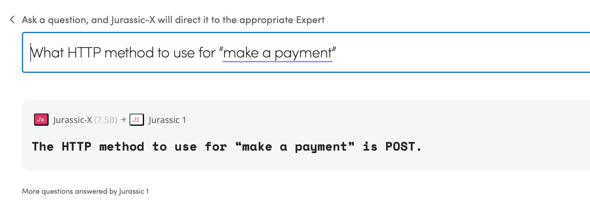 Screenshot of Jurassic-X prompt: "What HTTP method to use for 'make payment'" and an answer suggesting to use POST method